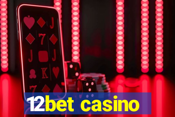 12bet casino